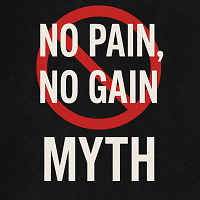 No Pain, No Gain